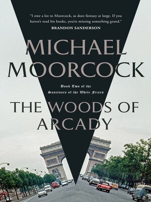 cover image of The Woods of Arcady--Book Two of the Sanctuary of the White Friars